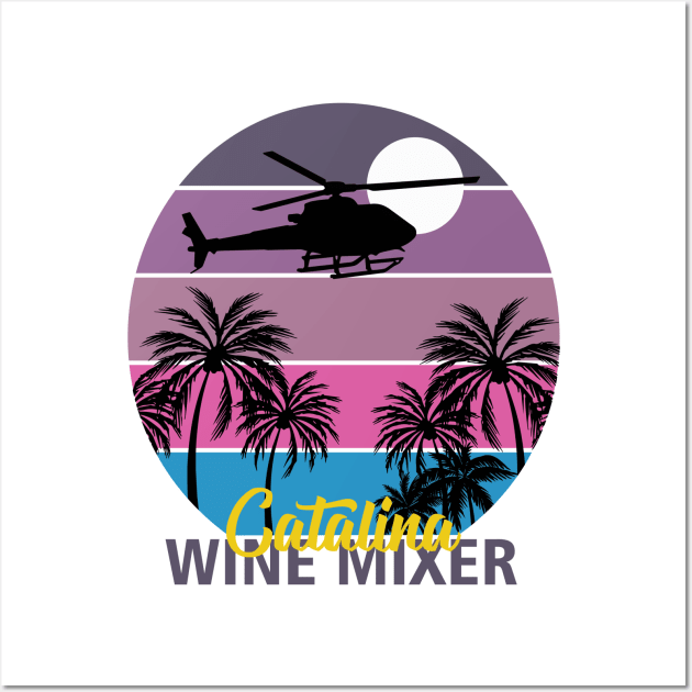 Catalina Wine Mixer Wall Art by Geminiguys